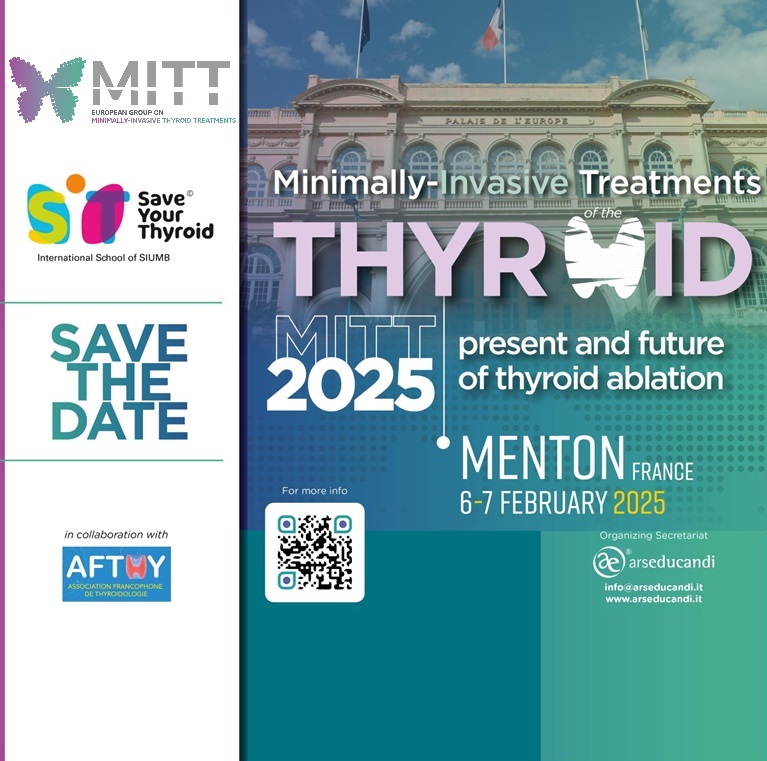 Euro MITT Conference 2025 - MINIMALLY-INVASIVE TREATMENTS OF THE THYROID: present and future of thyroid ablation